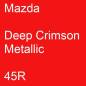 Preview: Mazda, Deep Crimson Metallic, 45R.